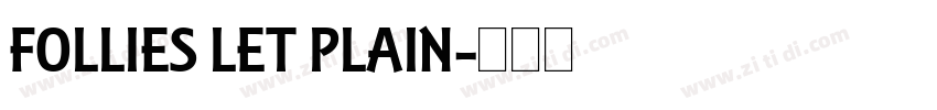 FOLLIES LET PLAIN字体转换